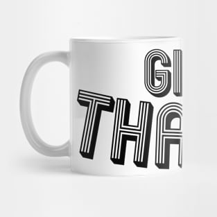 give thanks Mug